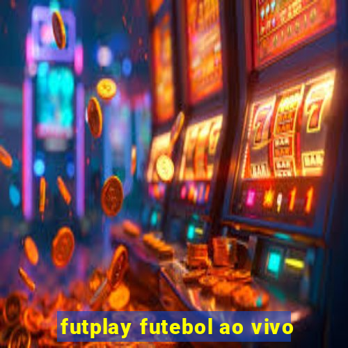 futplay futebol ao vivo